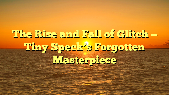 The Rise and Fall of Glitch — Tiny Speck’s Forgotten Masterpiece